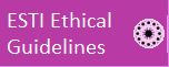 ESTI Ethical
Guidelines
